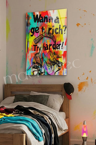 "Wanna Get Rich? Try Harder!" Motivasyonel Street Art Cam Tablo -